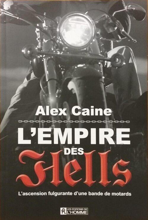 L'empire des Hells Alex Caine