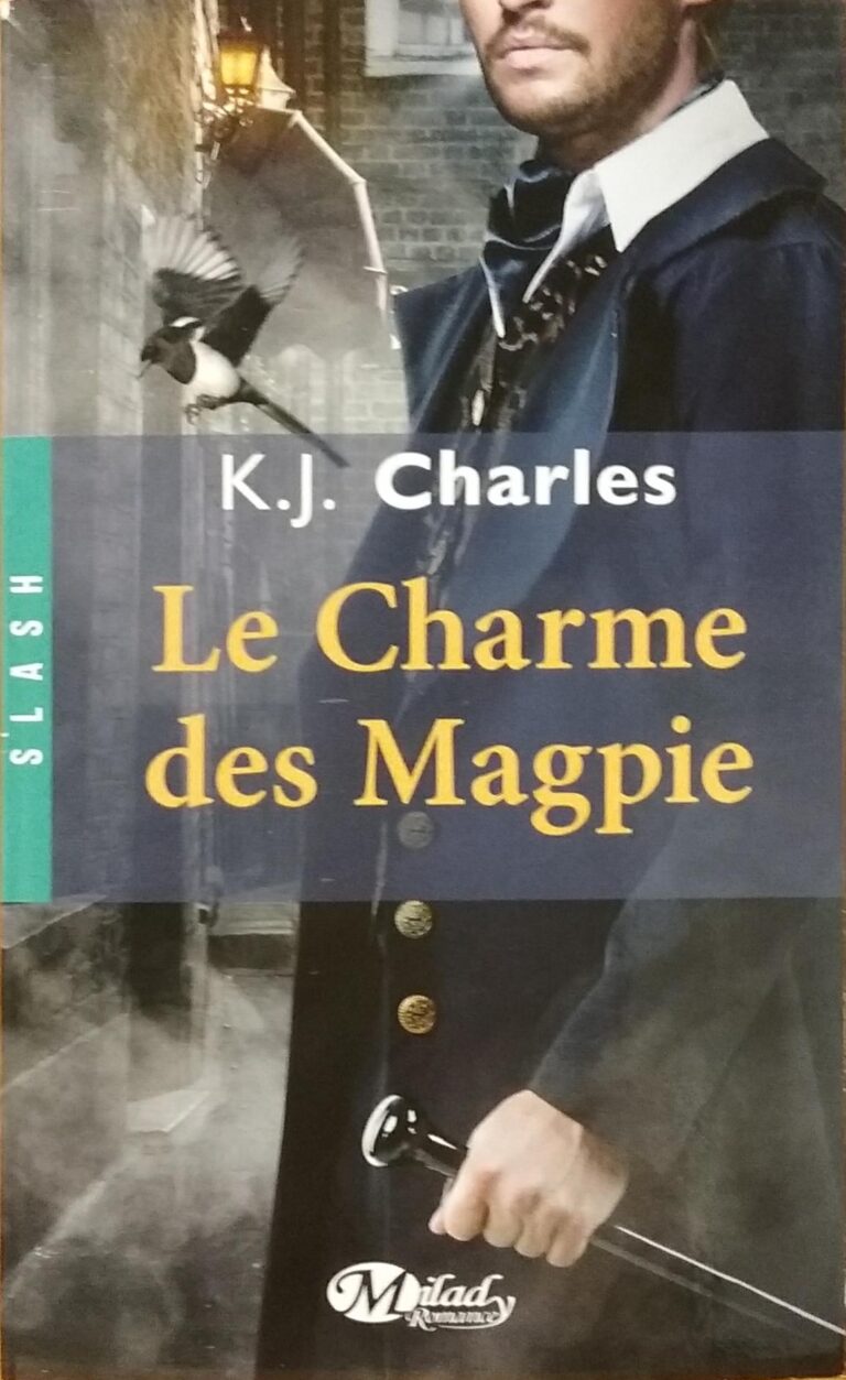 Le charme des Magpie Tome 1 K.J. Charles