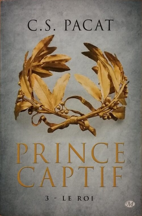 Prince Captif Tome 3 : Le Roi C.S. Pacat