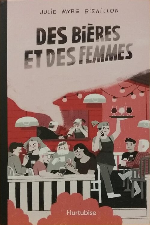 Des bières et des femmes Julie Myre Bisaillon