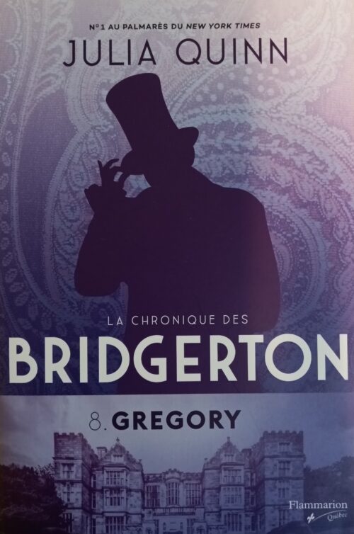 La chronique des Bridgerton Tome 8 : Gregory Julia Quinn