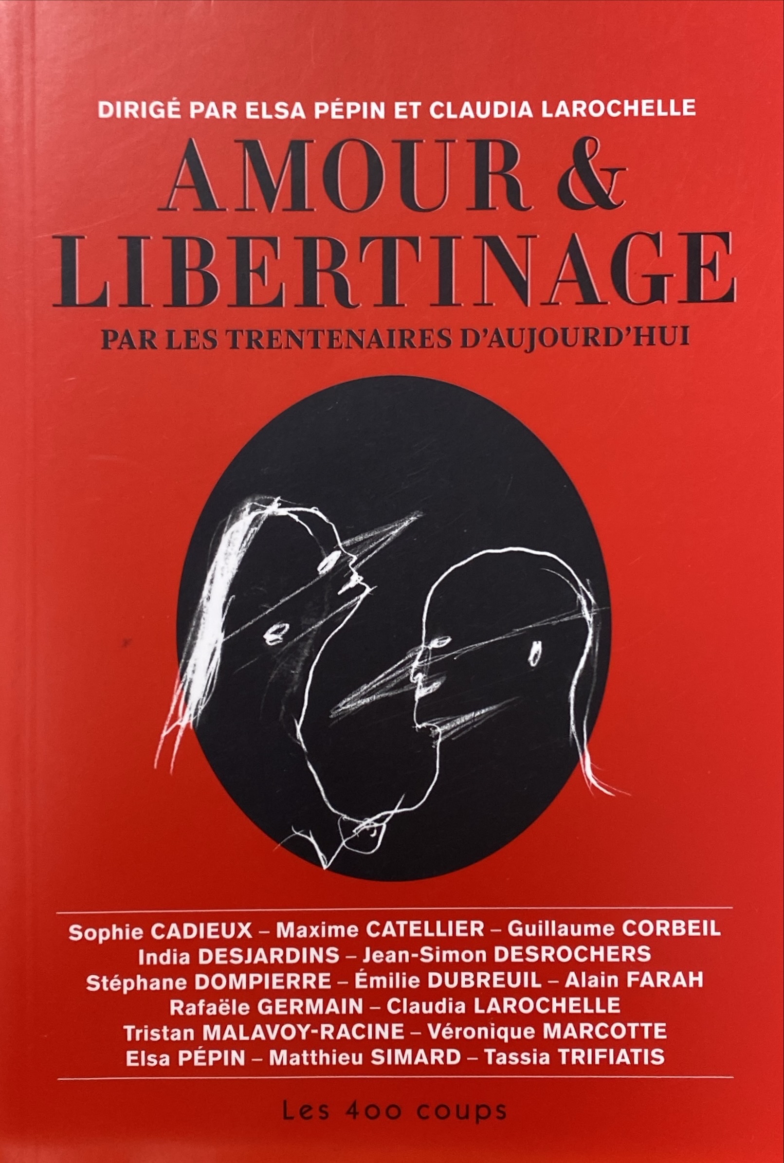 Amour et libertinage par les trentenaires d’aujourd’hui