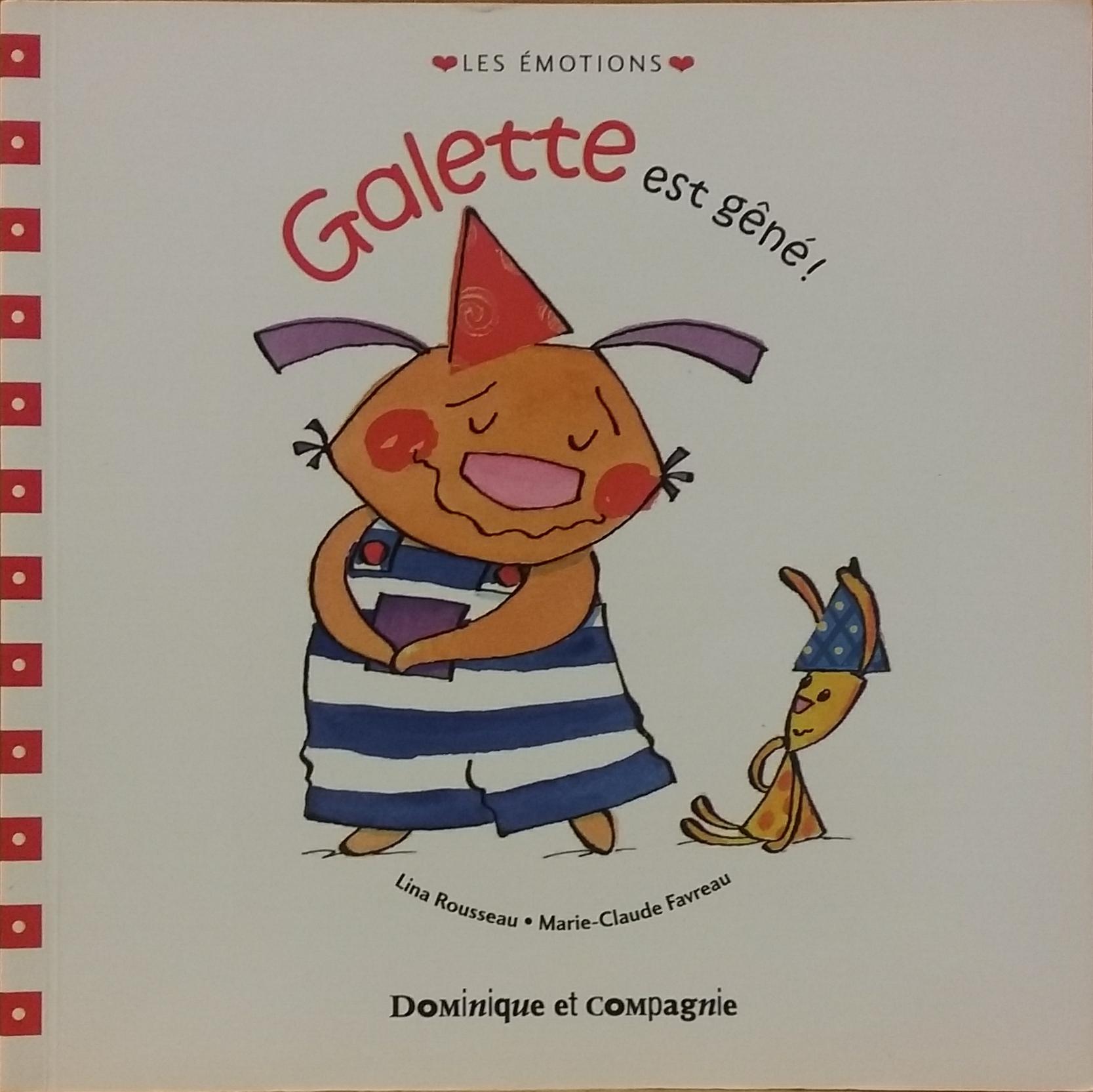 Galette est gêné ! Lina Rousseau Marie-Claude Favreau