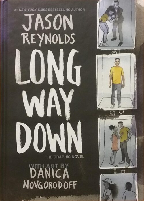 Long way down Jason Reynolds Danica Novgorodoff