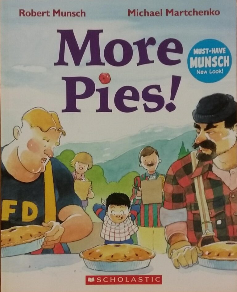 More PIes! Robet Munsch Michael Martchenko