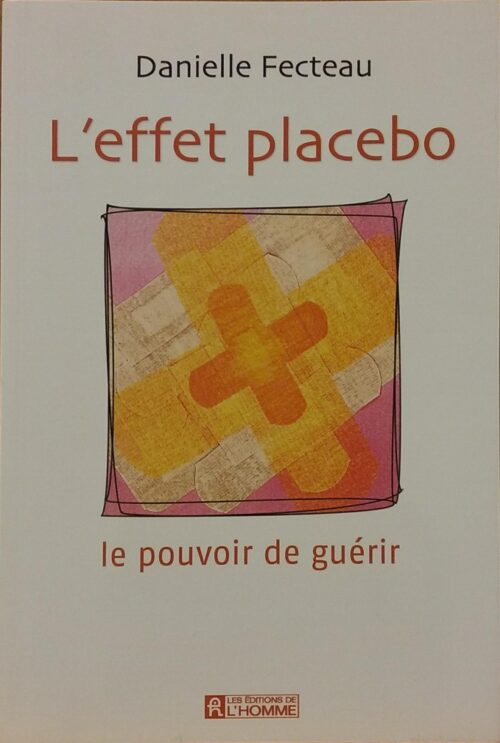 L'effet placebo Daniellle Fecteau