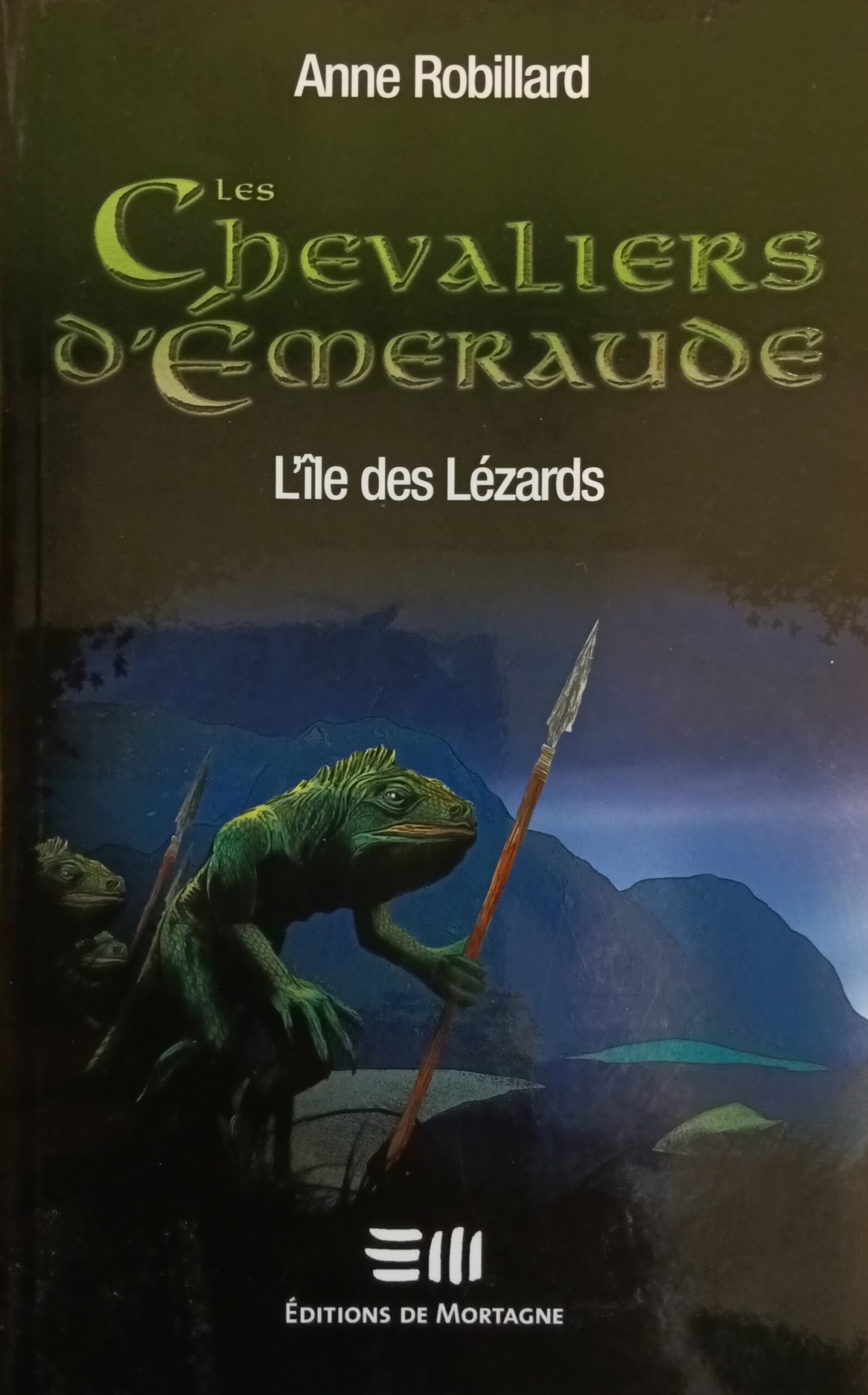 Les chevaliers d'Émeraude Tome 5 : L'île des Lézards Anne Robillard