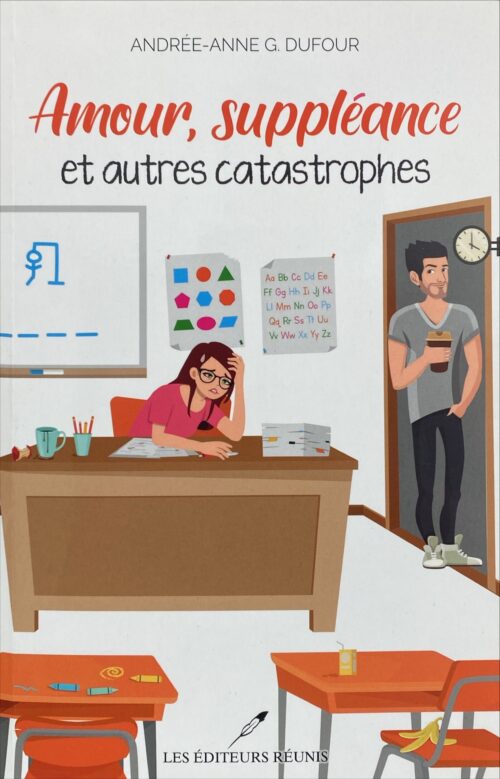 Amour, suppléance et autres catastrophes Andrée-Anne G. Dufour