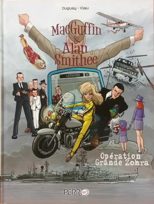 MacGuffin & Alan Smithee Tome 2 : Opération Grande Zohra Ghislain Duguay Michel Viau