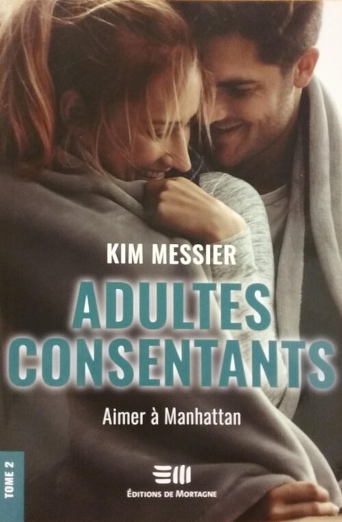 Adultes consentants Tome 2 : Aimer à Manhattan Kim Messier