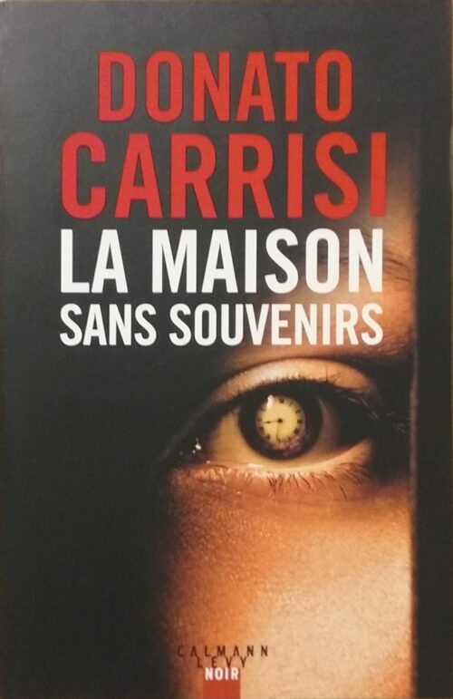 La maison sans souvenirs Donato Carrisi