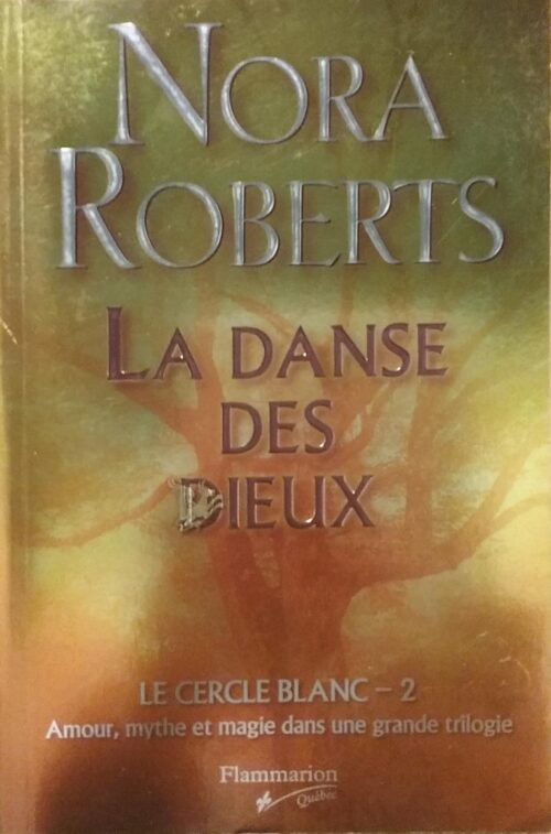 Le cercle blanc Tome 2 : La danse des dieux Nora Roberts