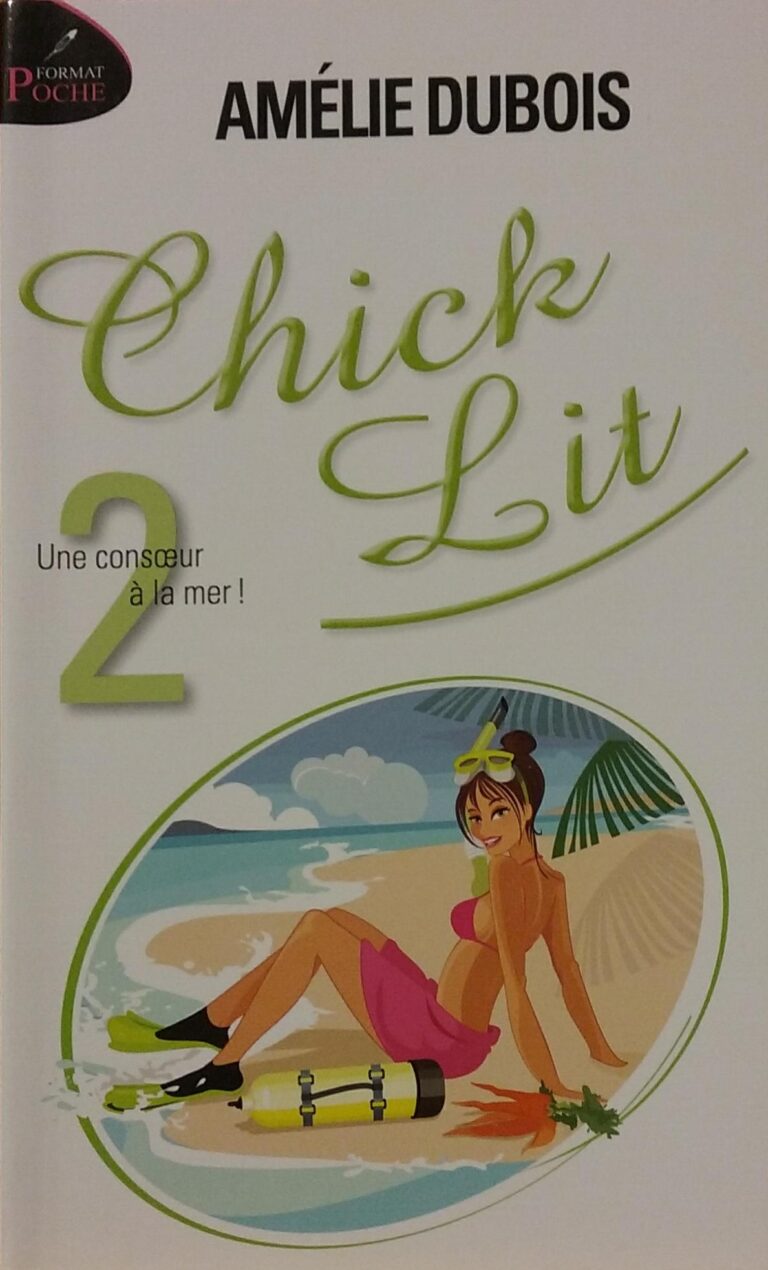 Chick Lit Tome 2 : Une consoeur à la mer ! Amélie Dubois