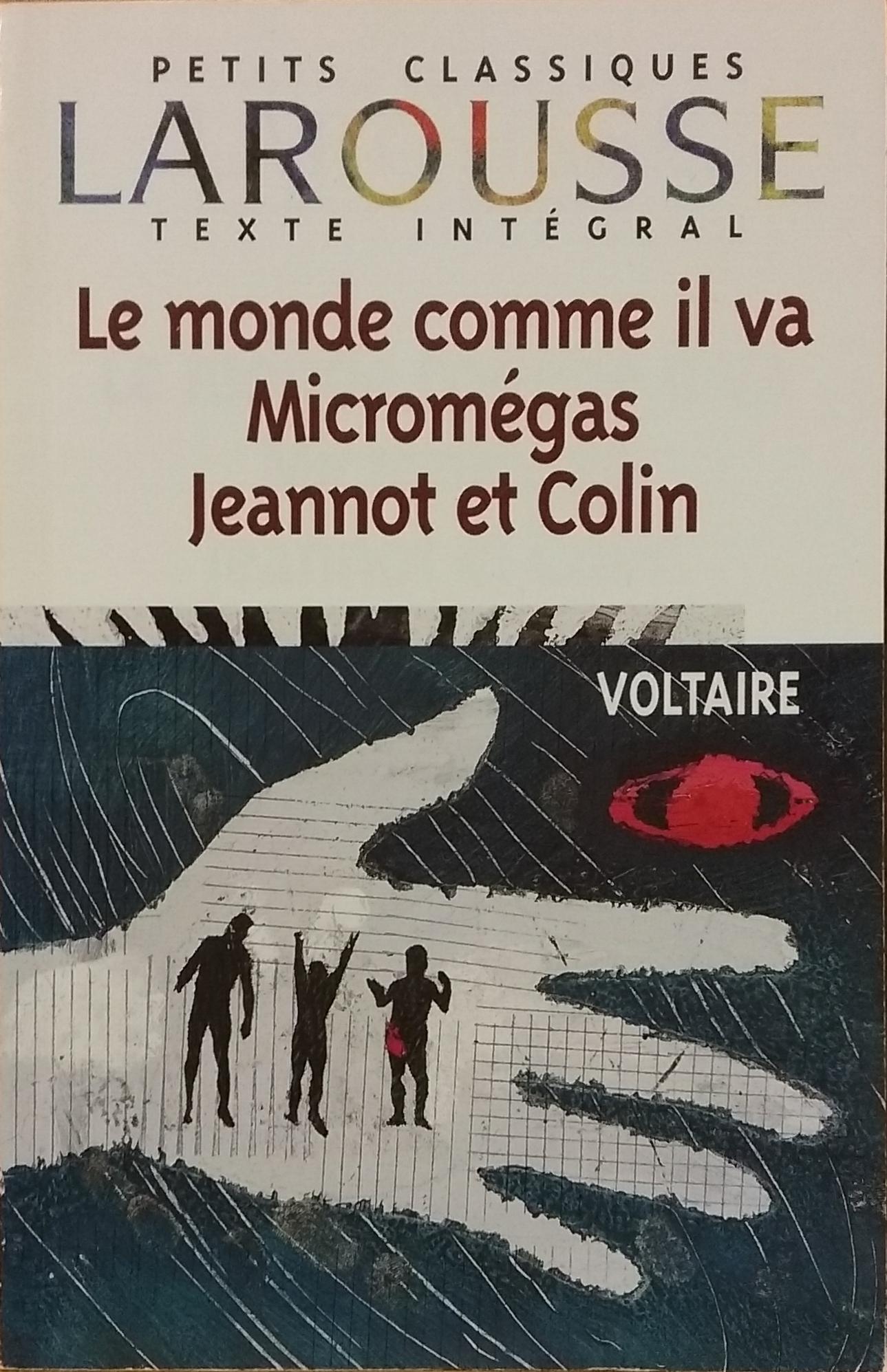 Le monde comme il va / Micromégas / Jeannot et Colin Voltaire