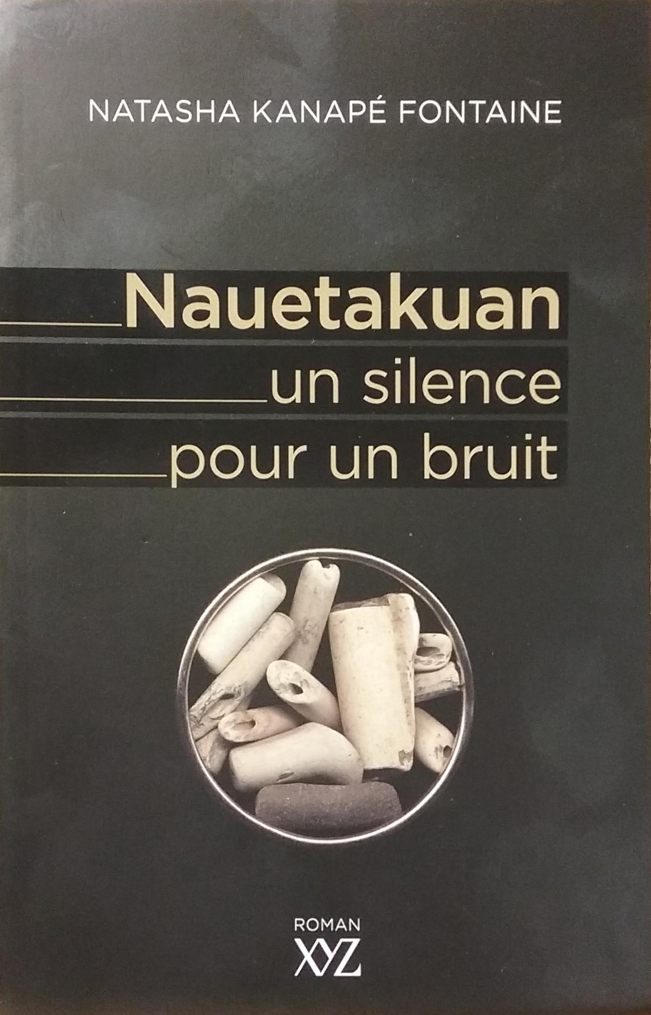 Nauetakuan, un silence pour un bruit Natasha Kanapé Fontaine