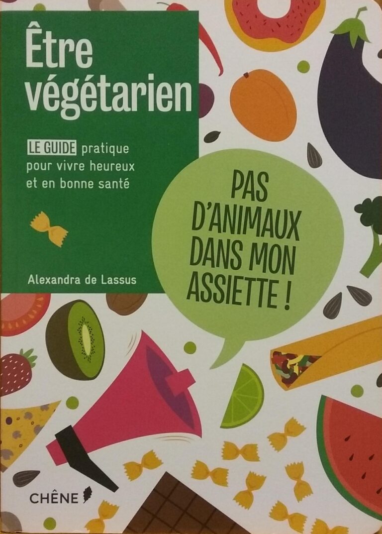 Être végétarien : tout savoir sur le mode de vie veggie Alexandra de Lassus Simon Sek