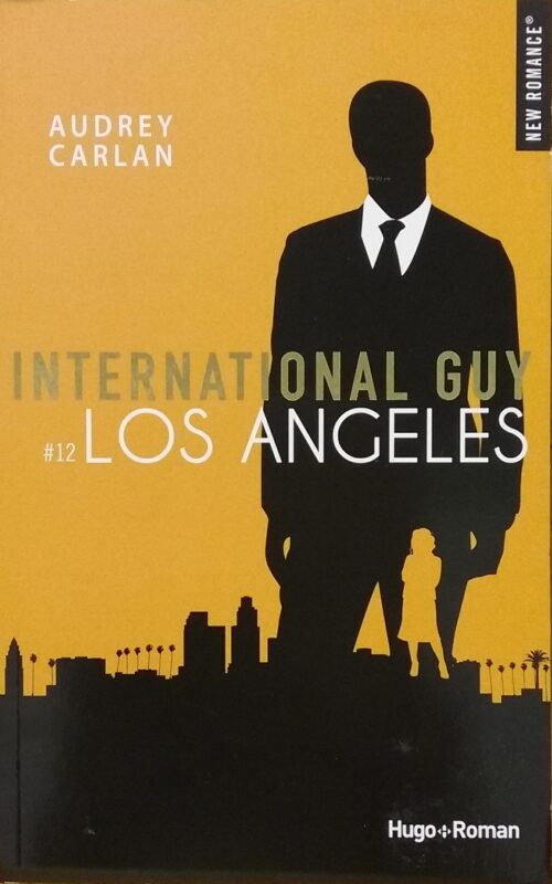 International Guy Tome 12 : Los Angeles Audrey Carlan