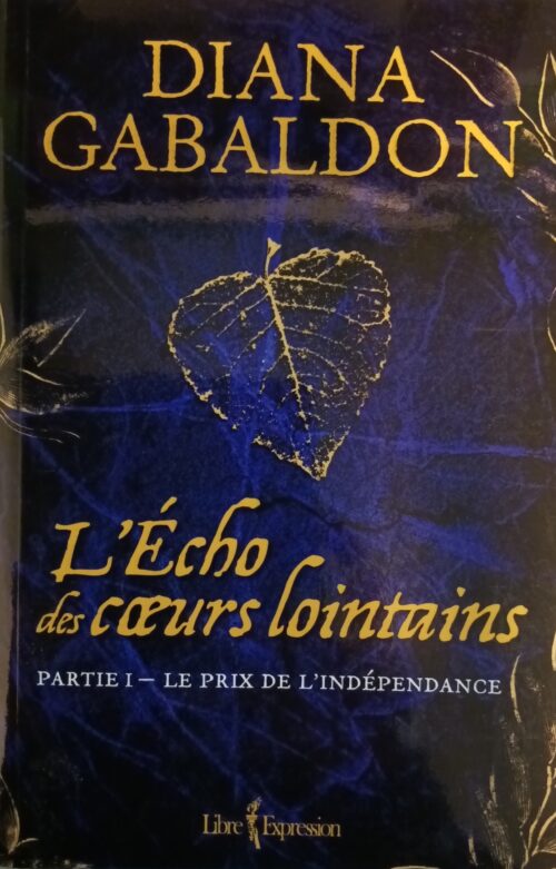 L'écho des coeurs lointains partie 1 : Le prix de l'indépendance Diana Gabaldon