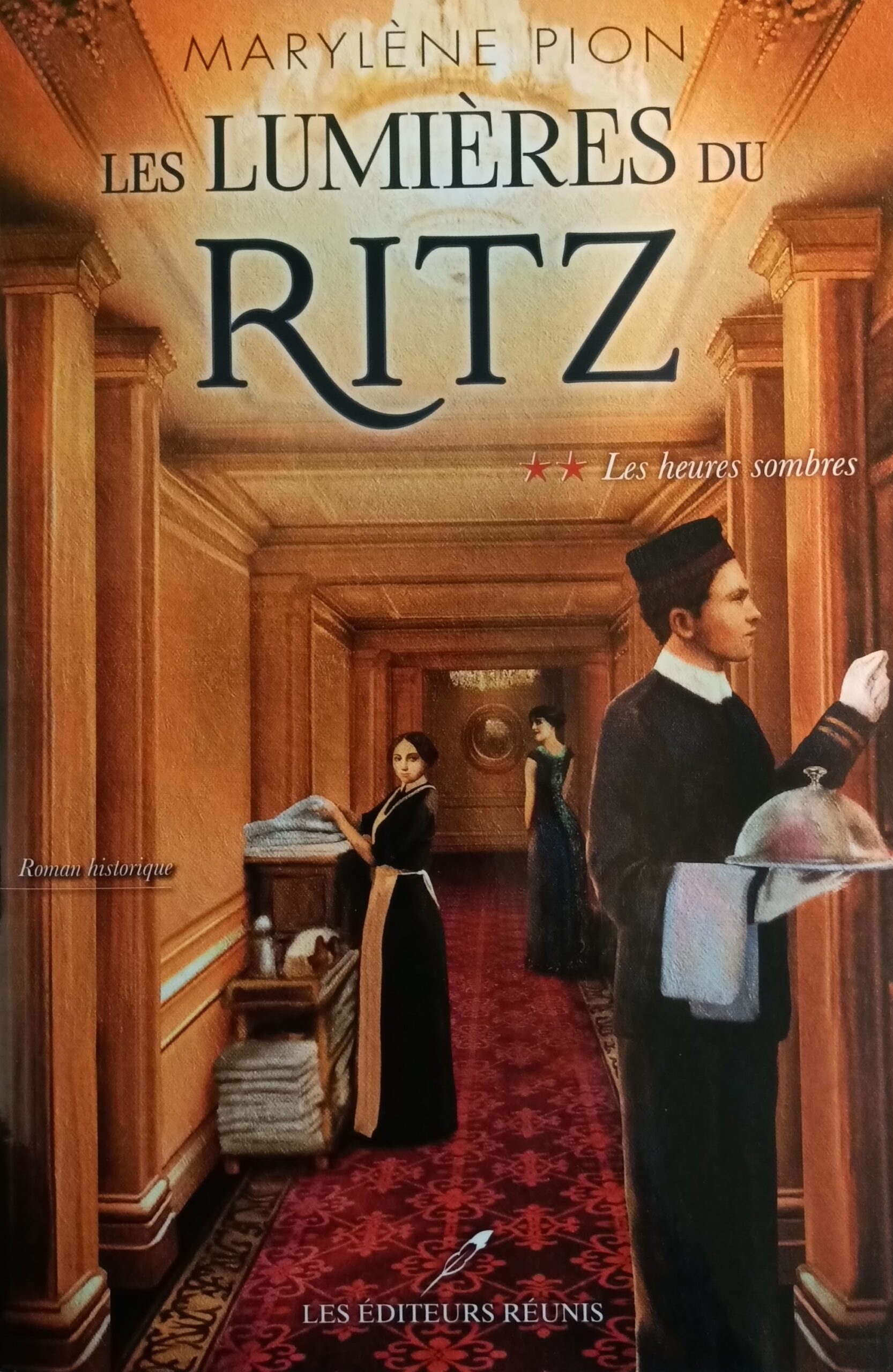 Les lumières du Ritz Tome 2 : Les heures sombres Marylène Pion