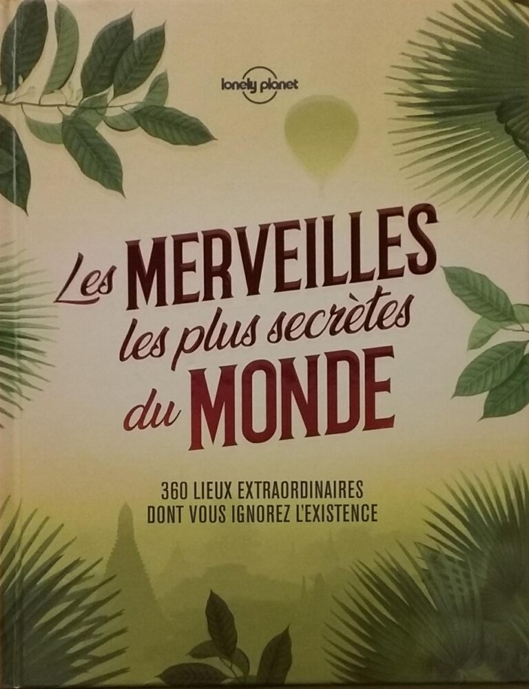 Les merveilles les plus secrètes du monde