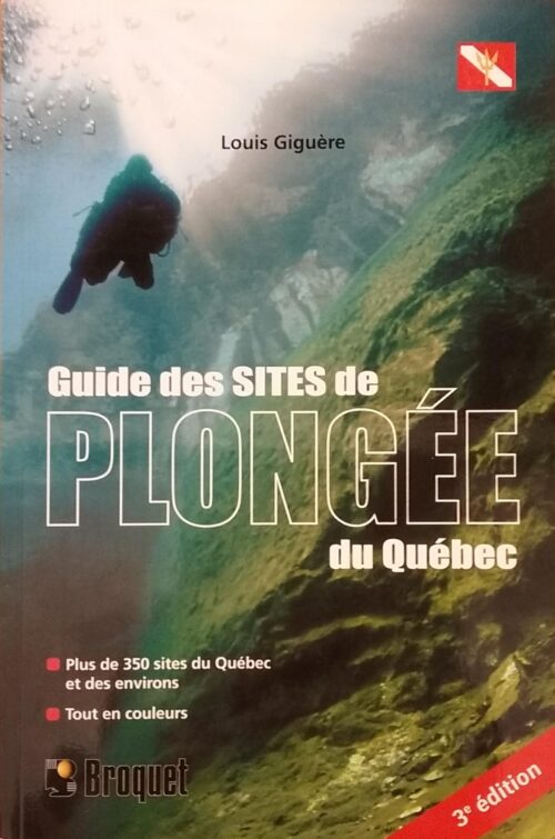 Guide des sites de plongée du Québec Louis Giguère