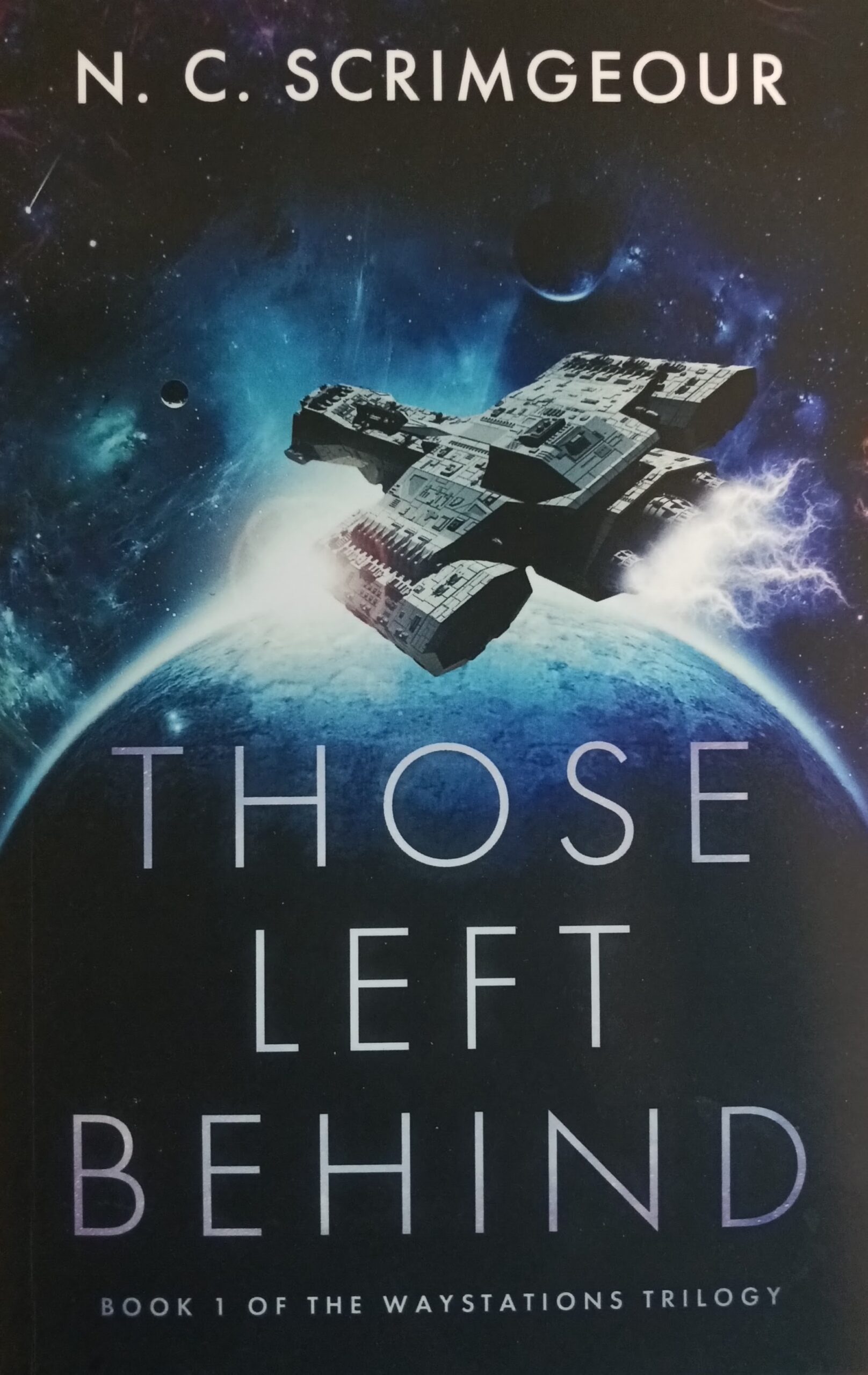 Waystations Trilogy Book 1 : Those Left Behind N. C. Scrimgeour